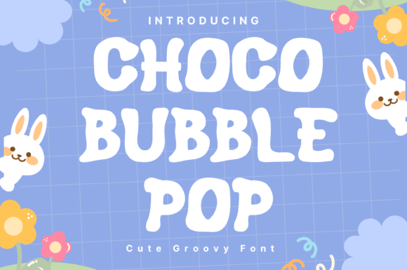 Choco Bubble Pop: The Perfect Display Font for Crafters