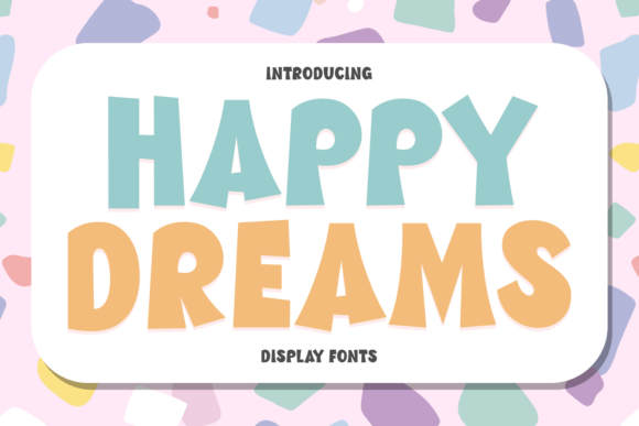 Happy Dreams: The Retro Display Font for Crafters